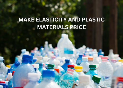 Make elasticity and plastic materials price